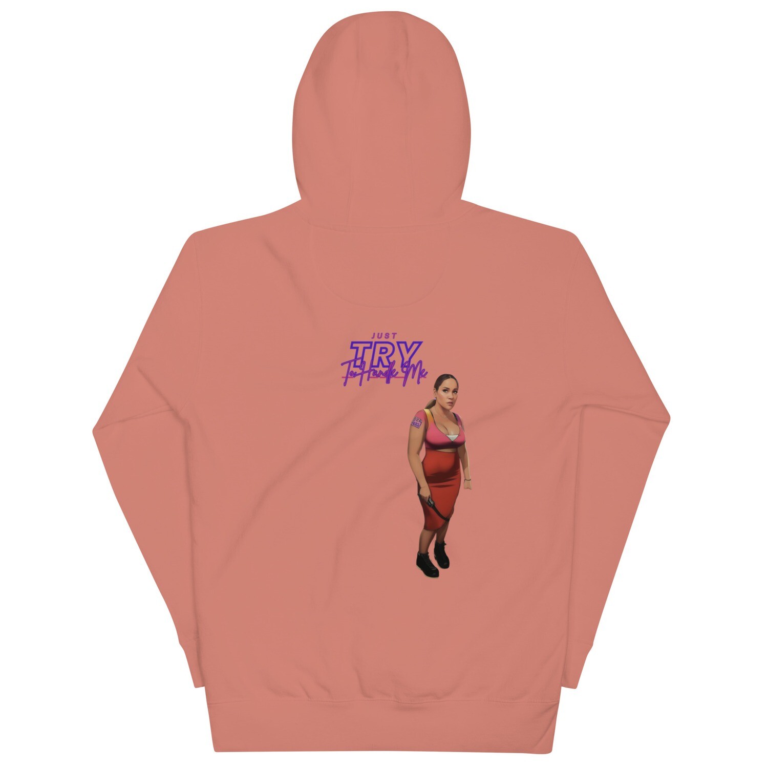 Just Try To Handle Me Hoodie