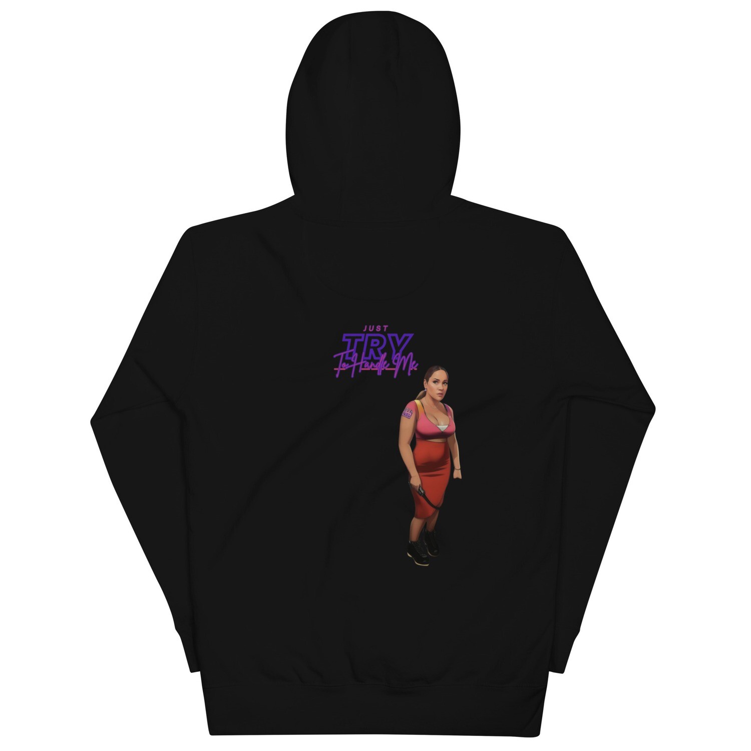 Just Try To Handle Me Hoodie