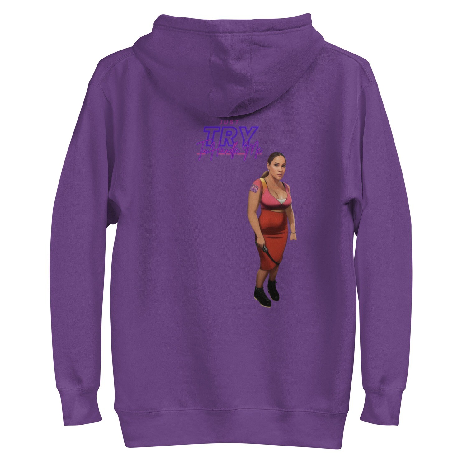 Just Try To Handle Me Hoodie