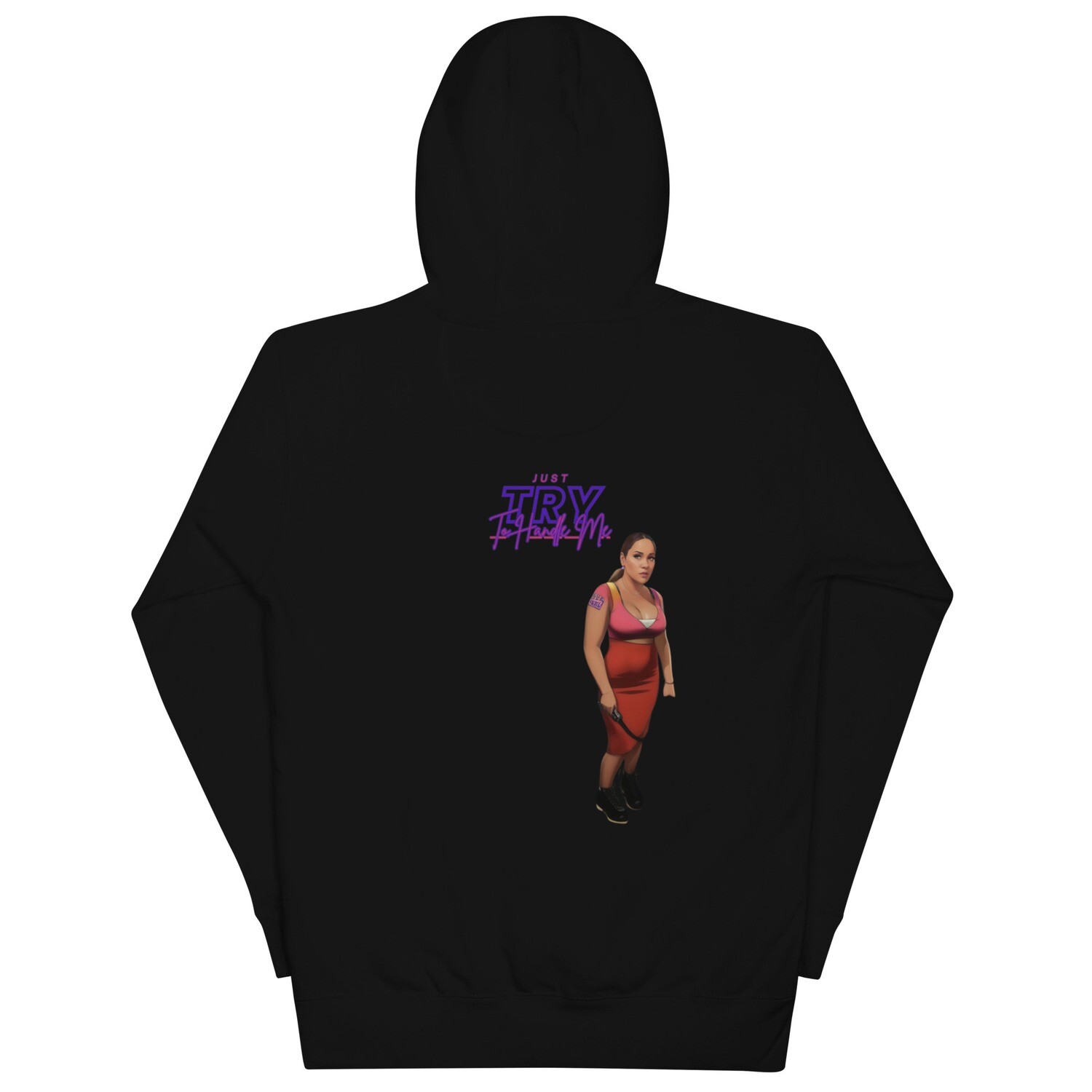 Just Try To Handle Me Hoodie
