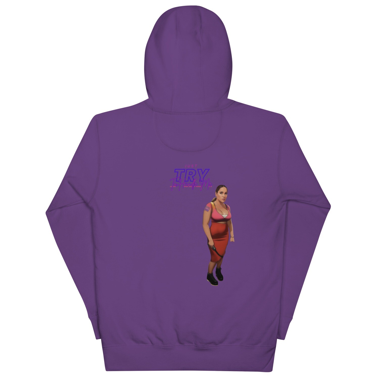 Just Try To Handle Me Hoodie