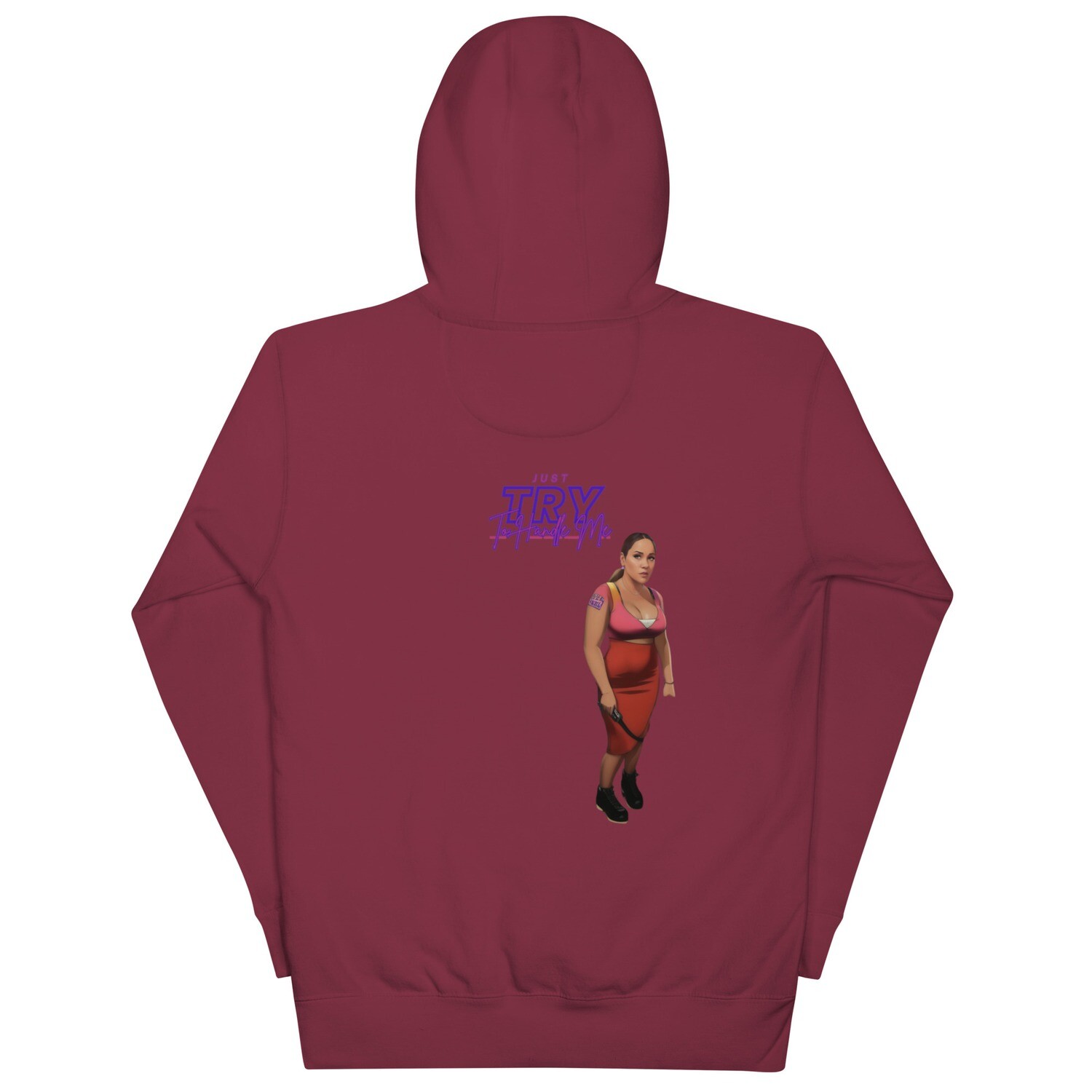 Just Try To Handle Me Hoodie