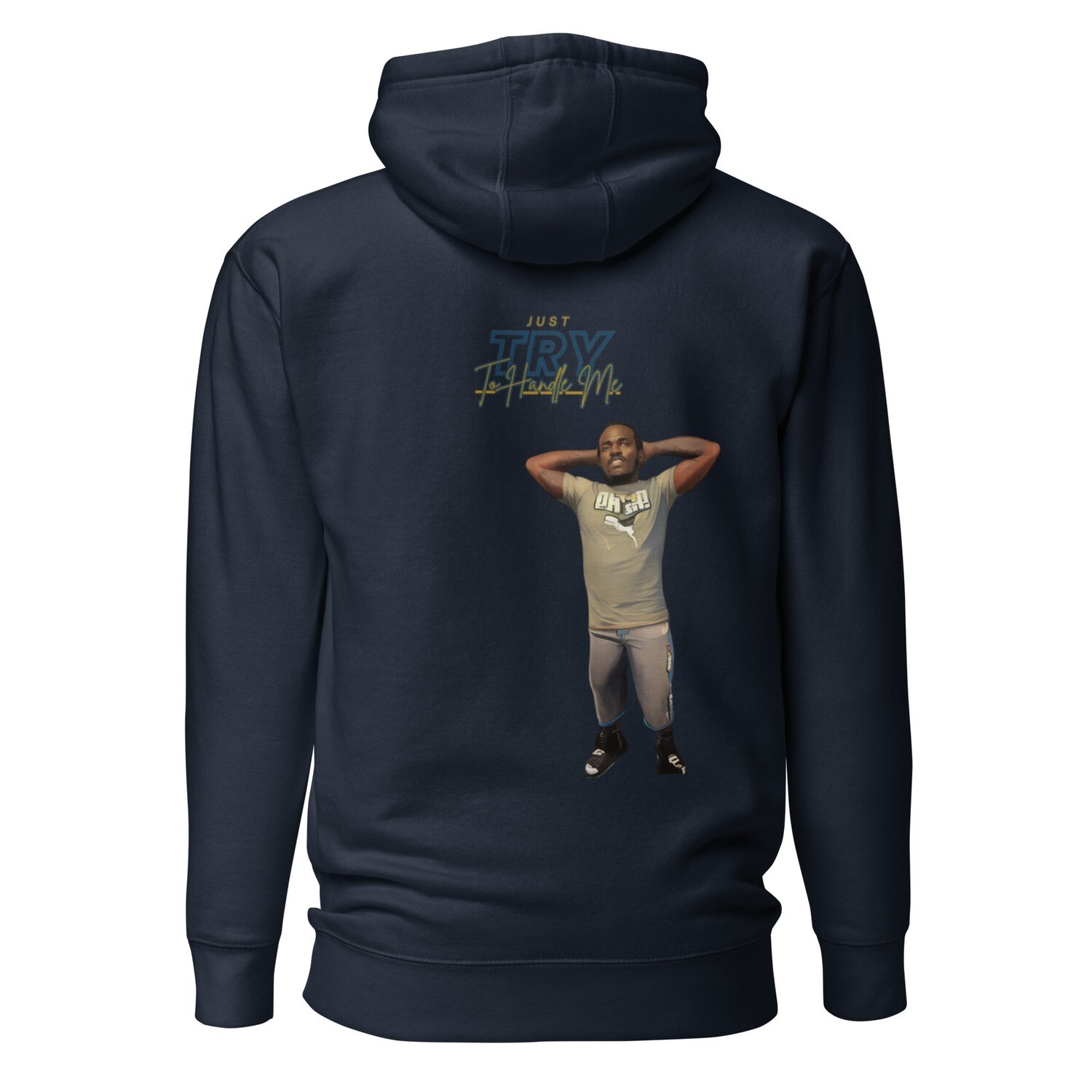 Just Try To Handle Me Hoodie