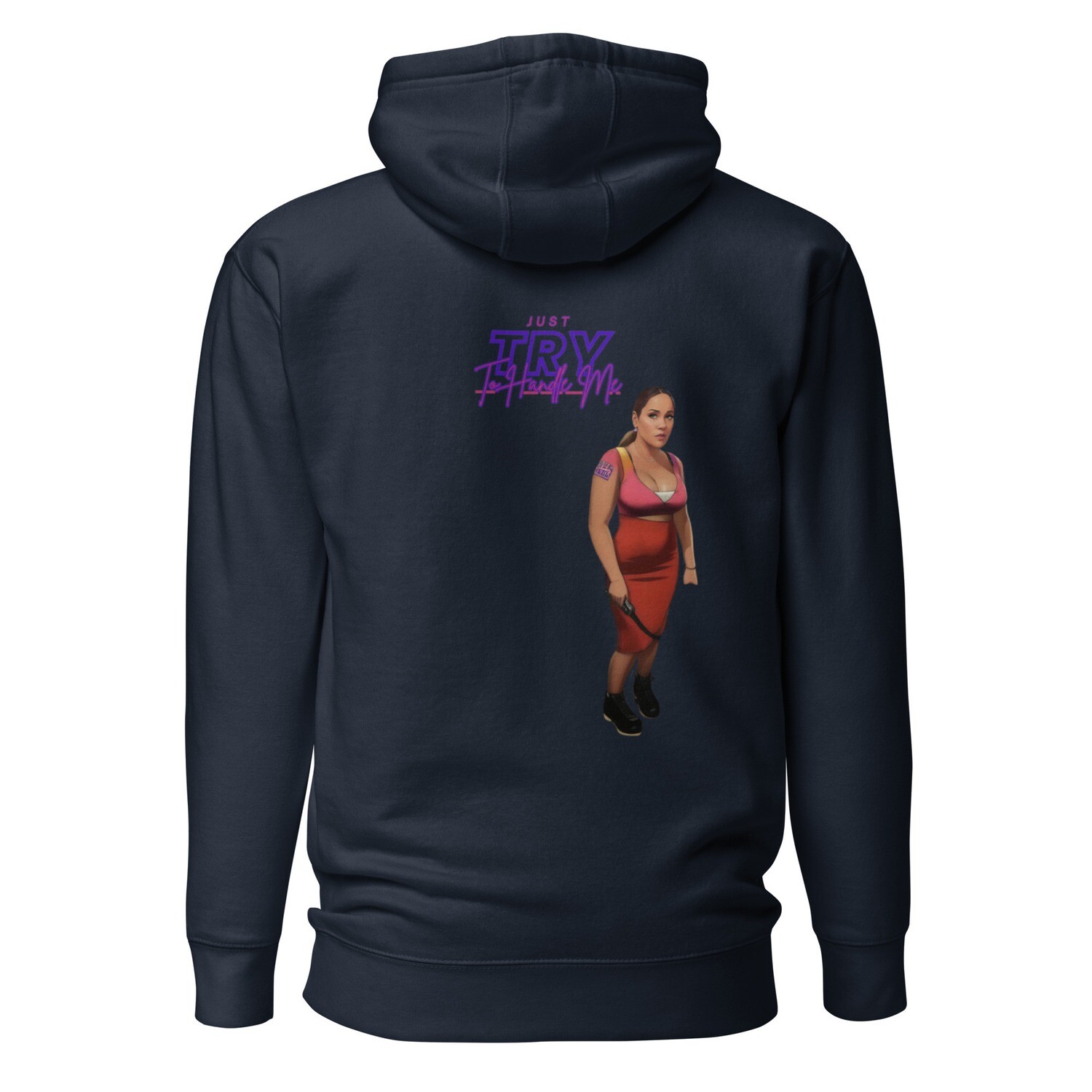 Just Try To Handle Me Hoodie