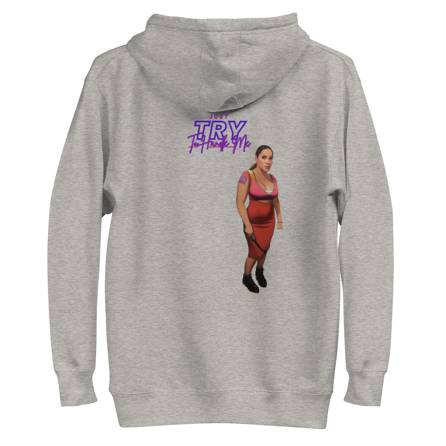 Just Try To Handle Me Hoodie