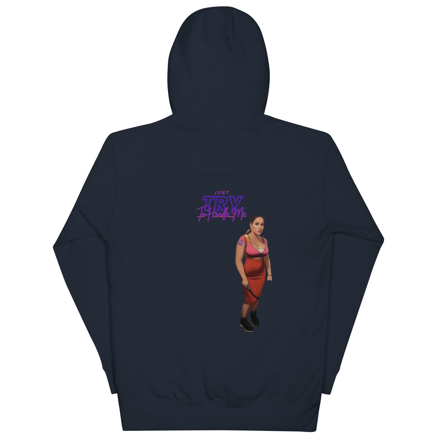 Just Try To Handle Me Hoodie