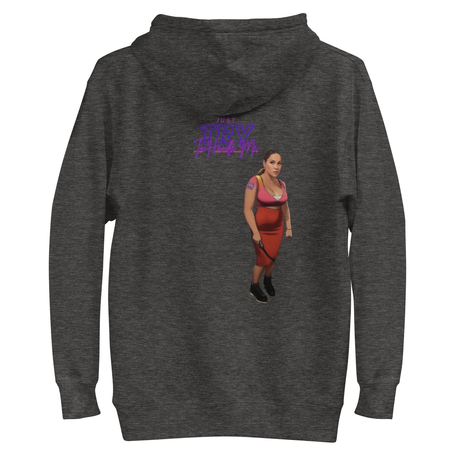 Just Try To Handle Me Hoodie