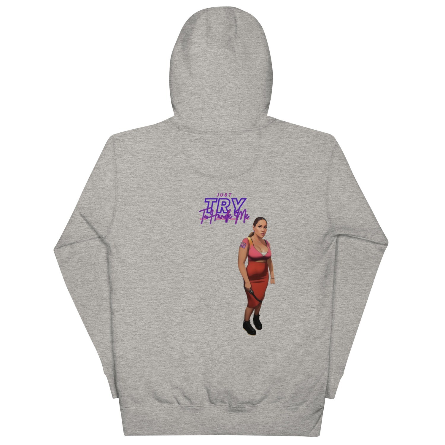 Just Try To Handle Me Hoodie