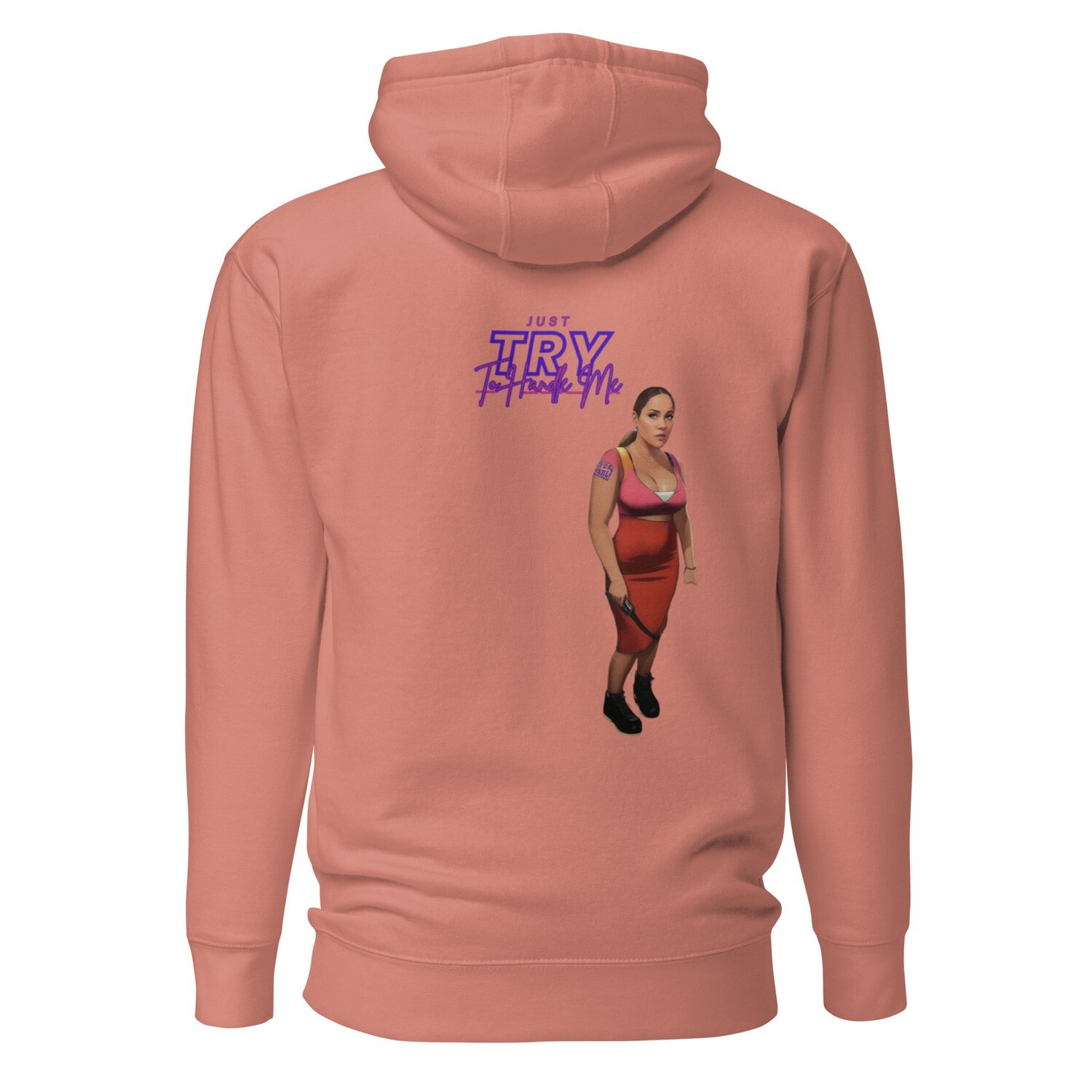 Just Try To Handle Me Hoodie