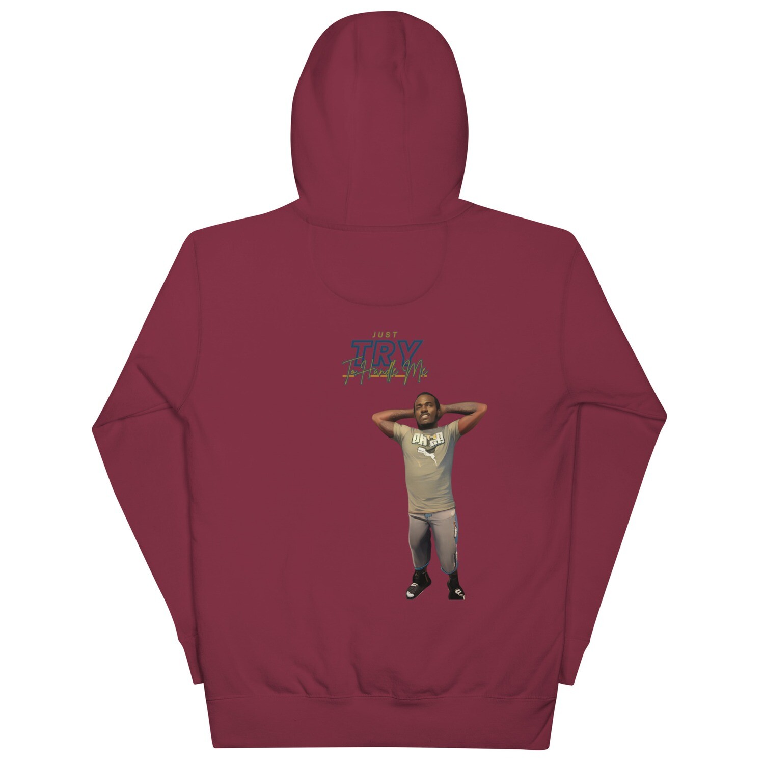 Just Try To Handle Me Hoodie