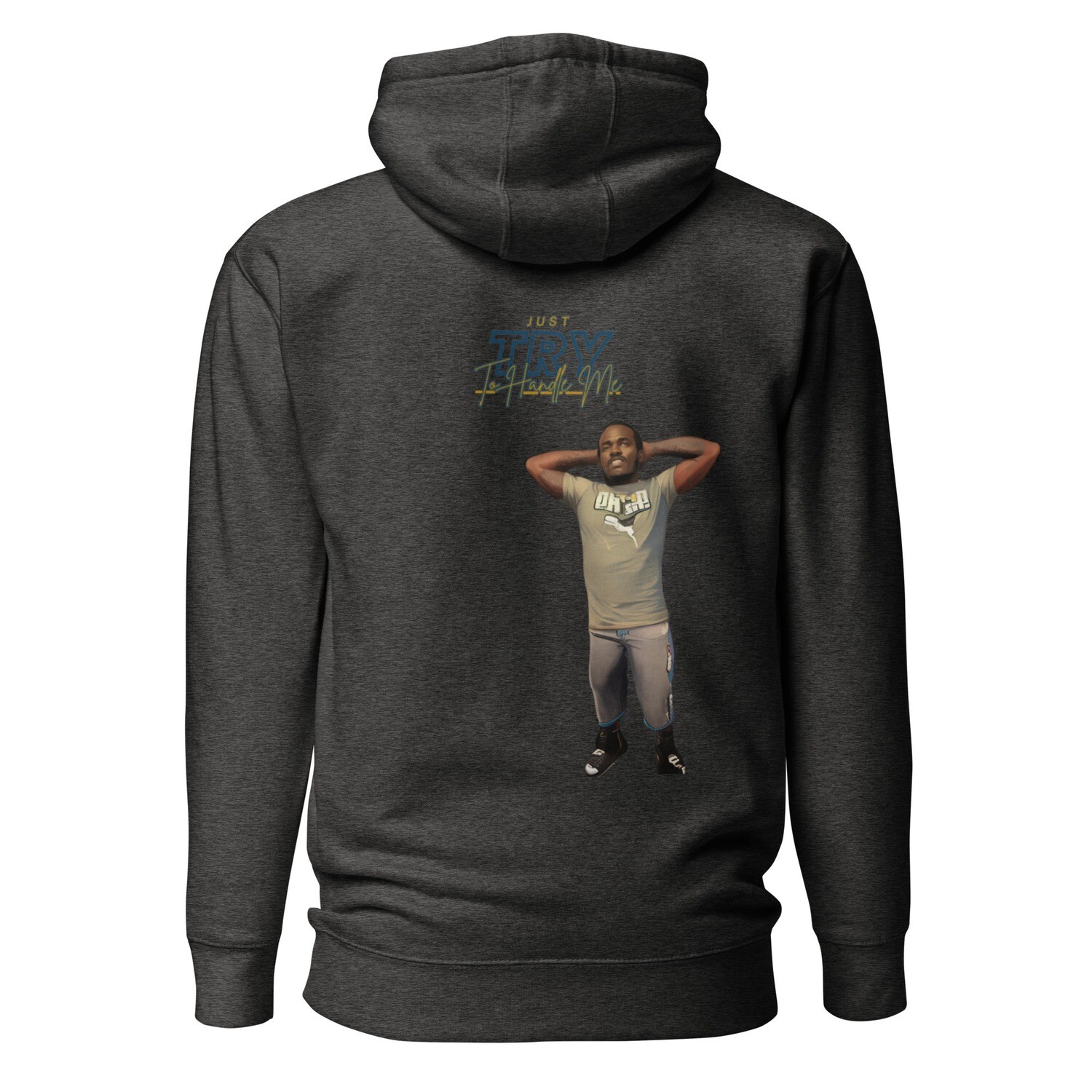 Just Try To Handle Me Hoodie