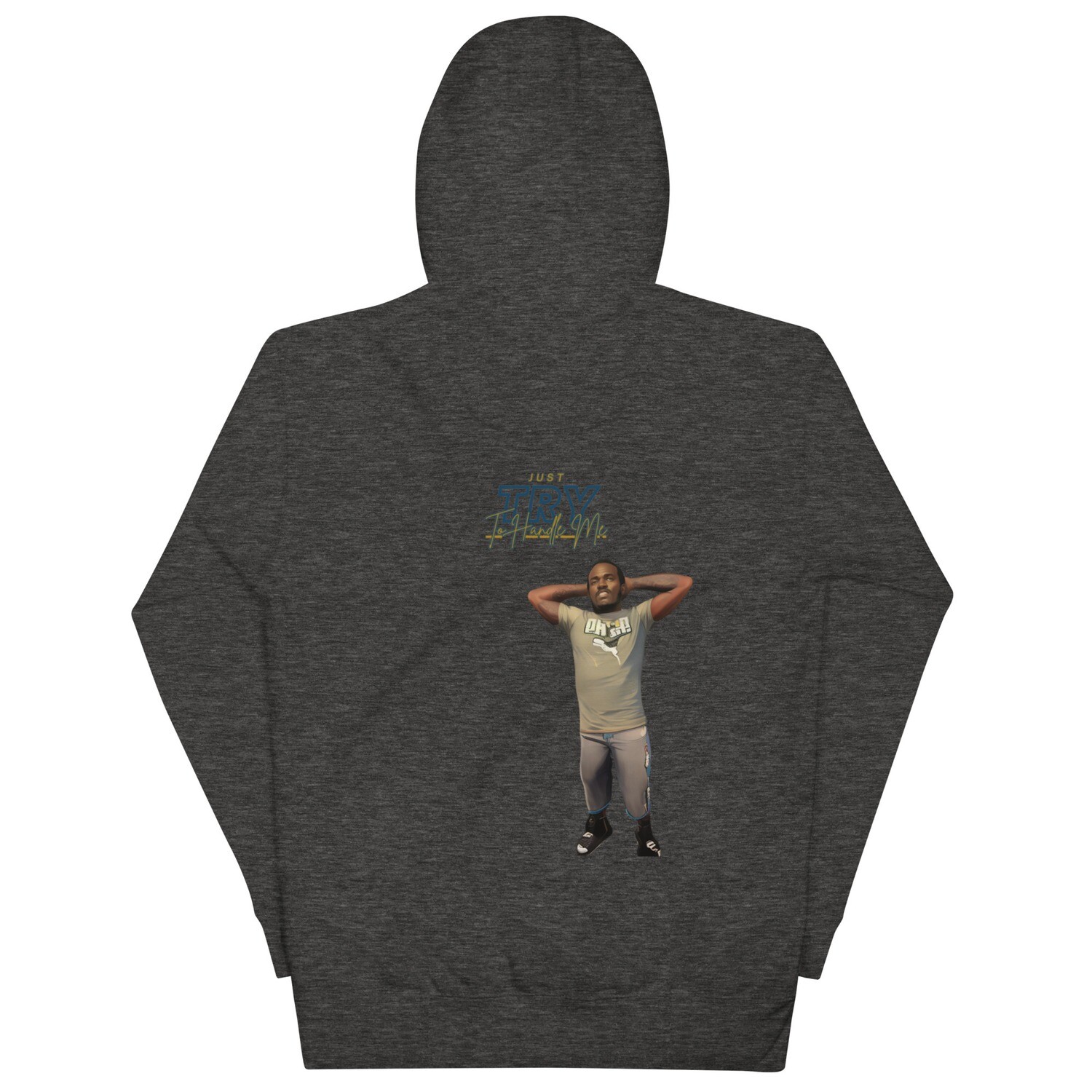 Just Try To Handle Me Hoodie