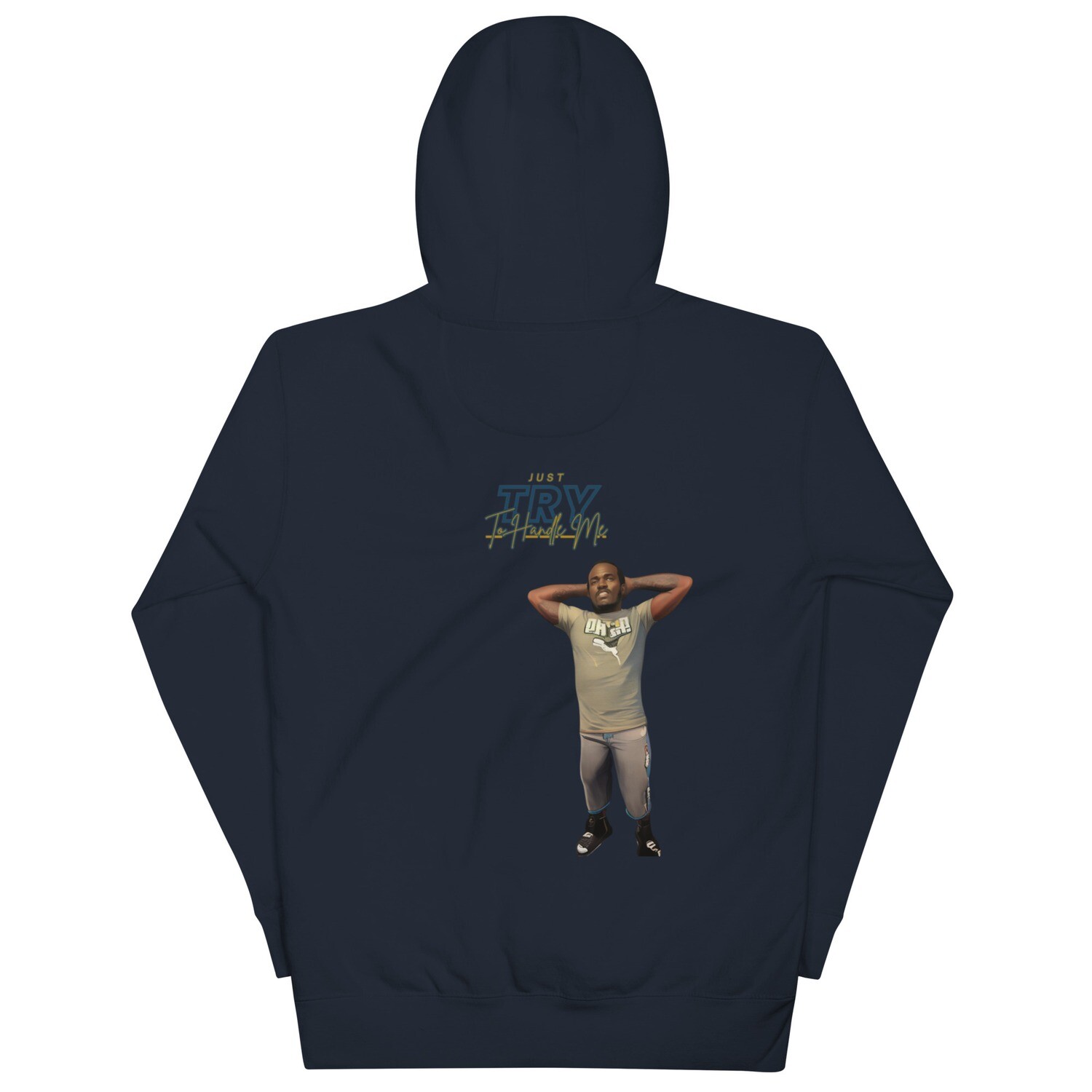 Just Try To Handle Me Hoodie