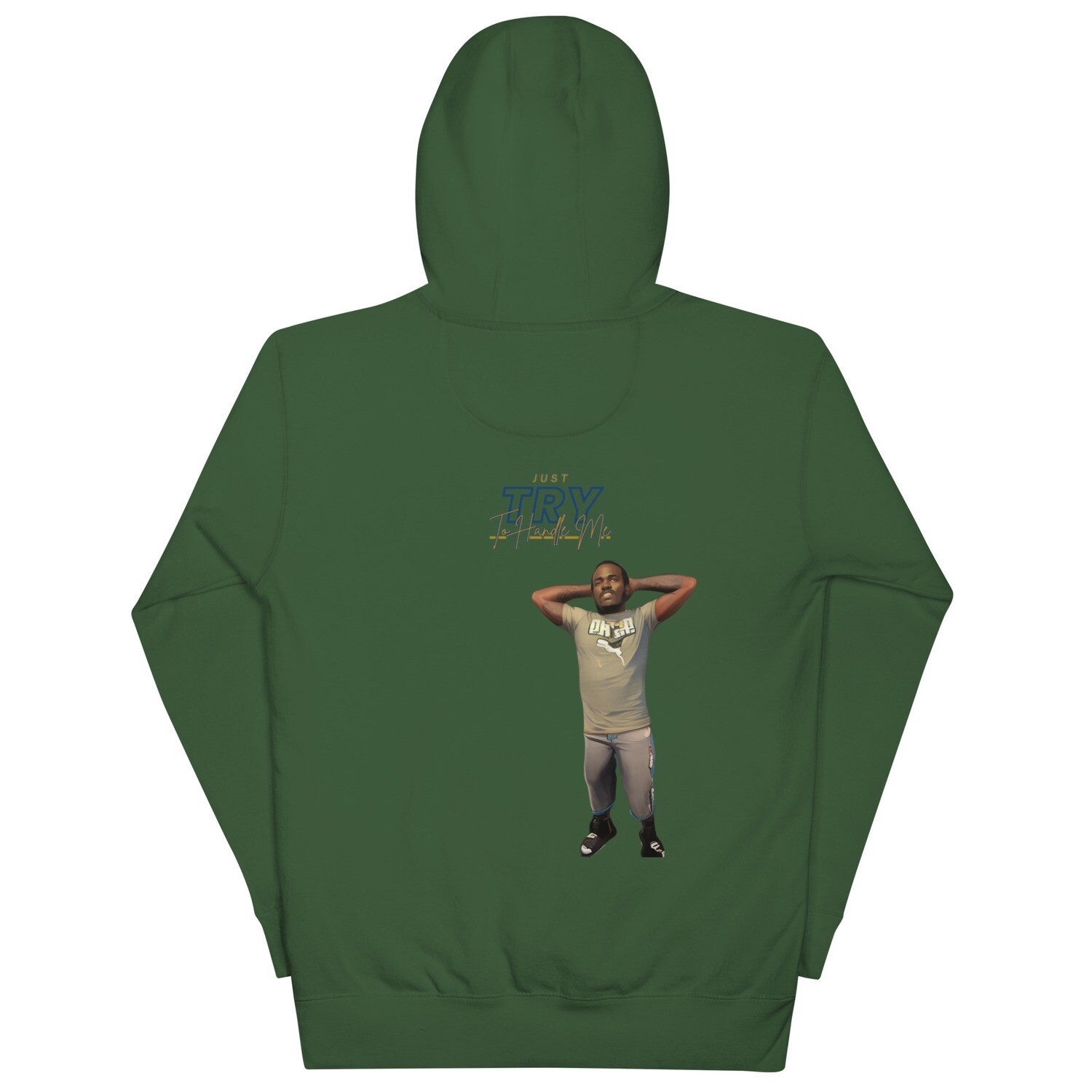 Just Try To Handle Me Hoodie