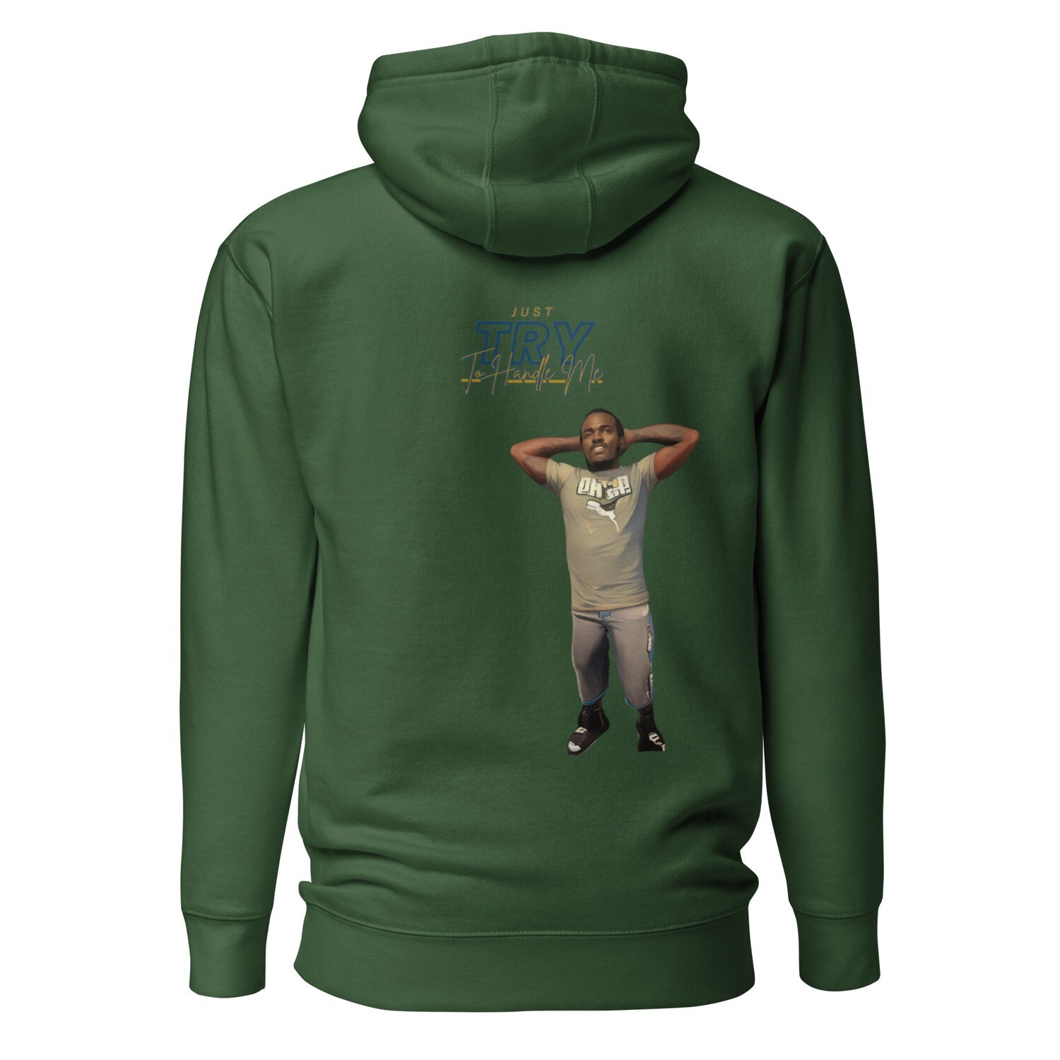 Just Try To Handle Me Hoodie