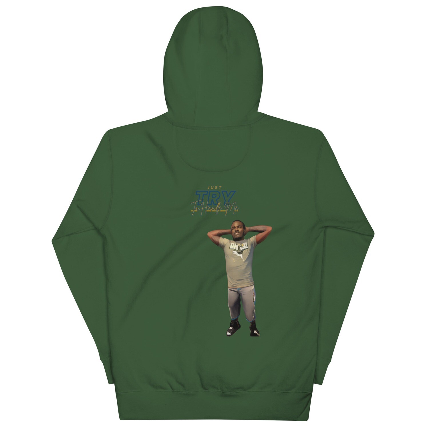 Just Try To Handle Me Hoodie