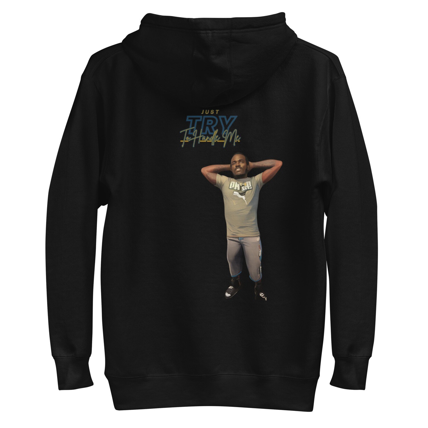 Just Try To Handle Me Hoodie