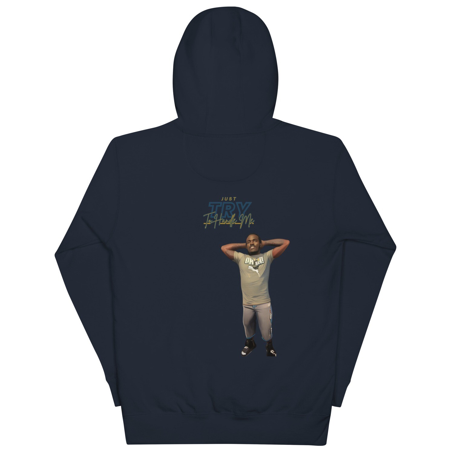 Just Try To Handle Me Hoodie