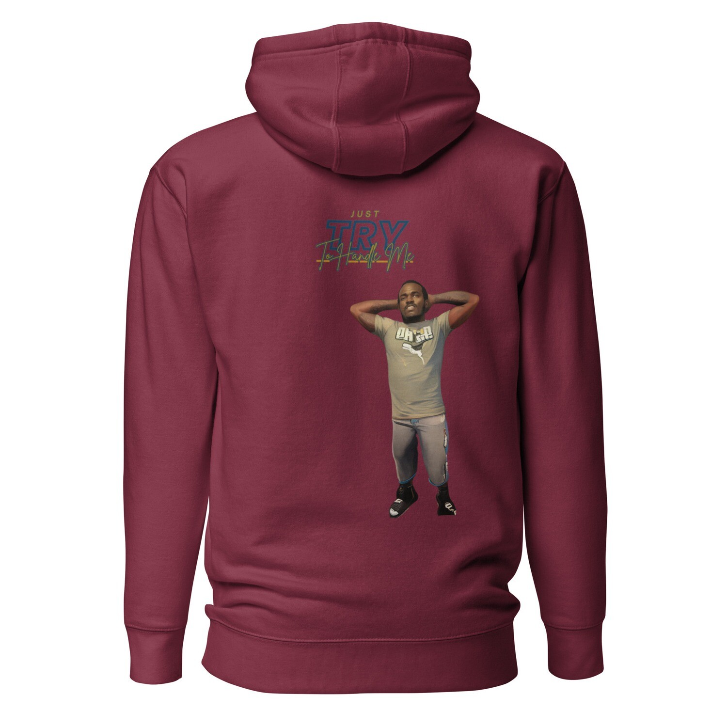 Just Try To Handle Me Hoodie