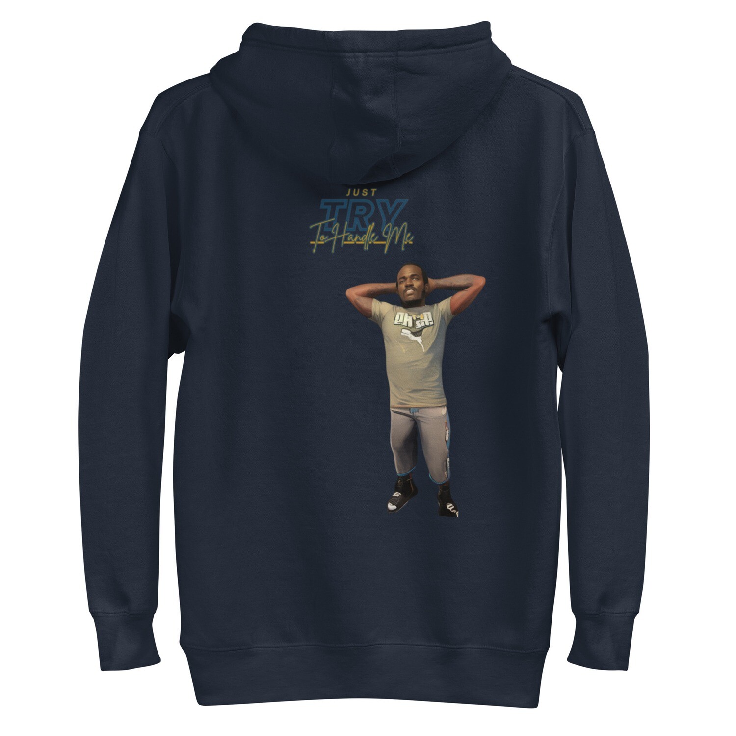 Just Try To Handle Me Hoodie