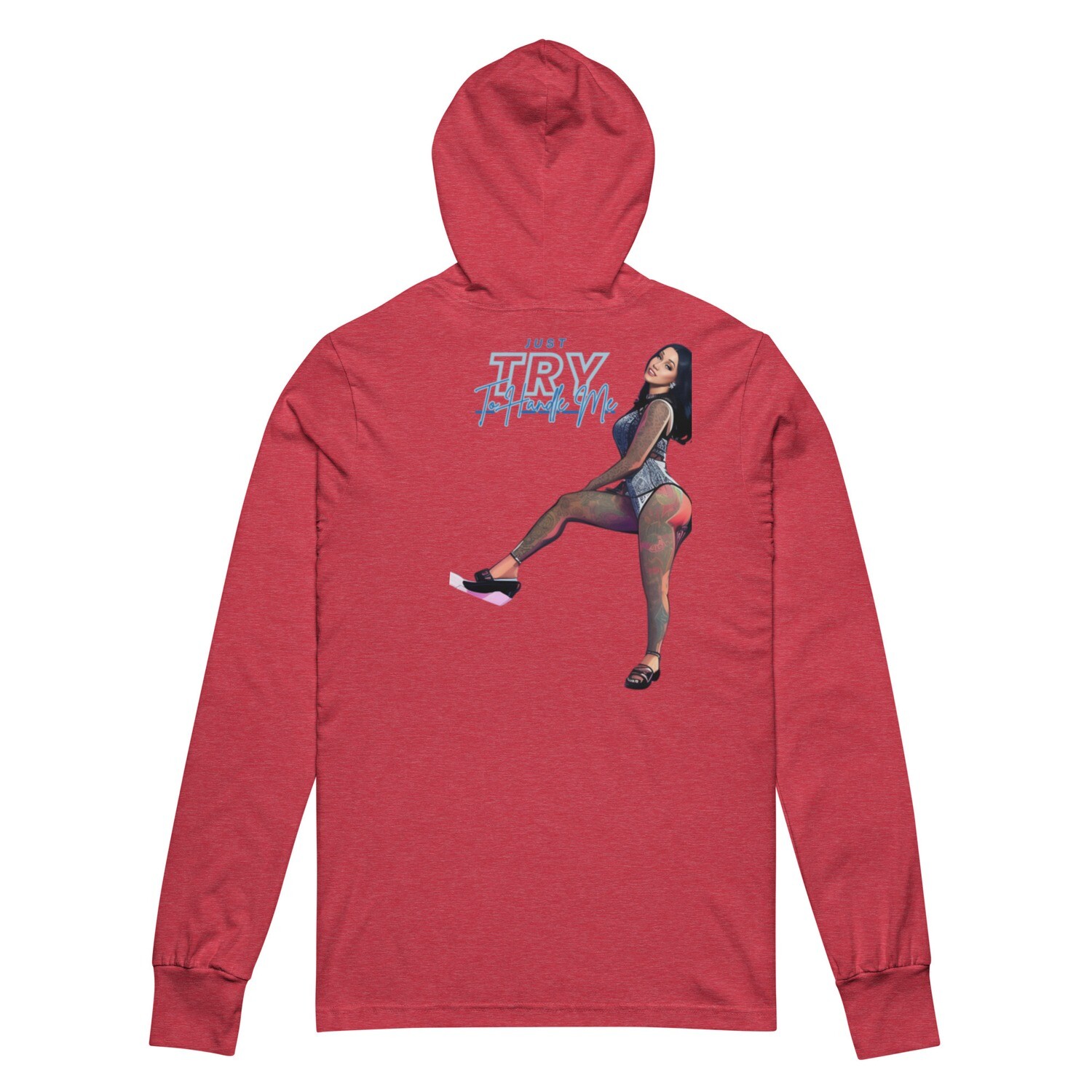 Just Try To Handle Me Hooded long-sleeve tee