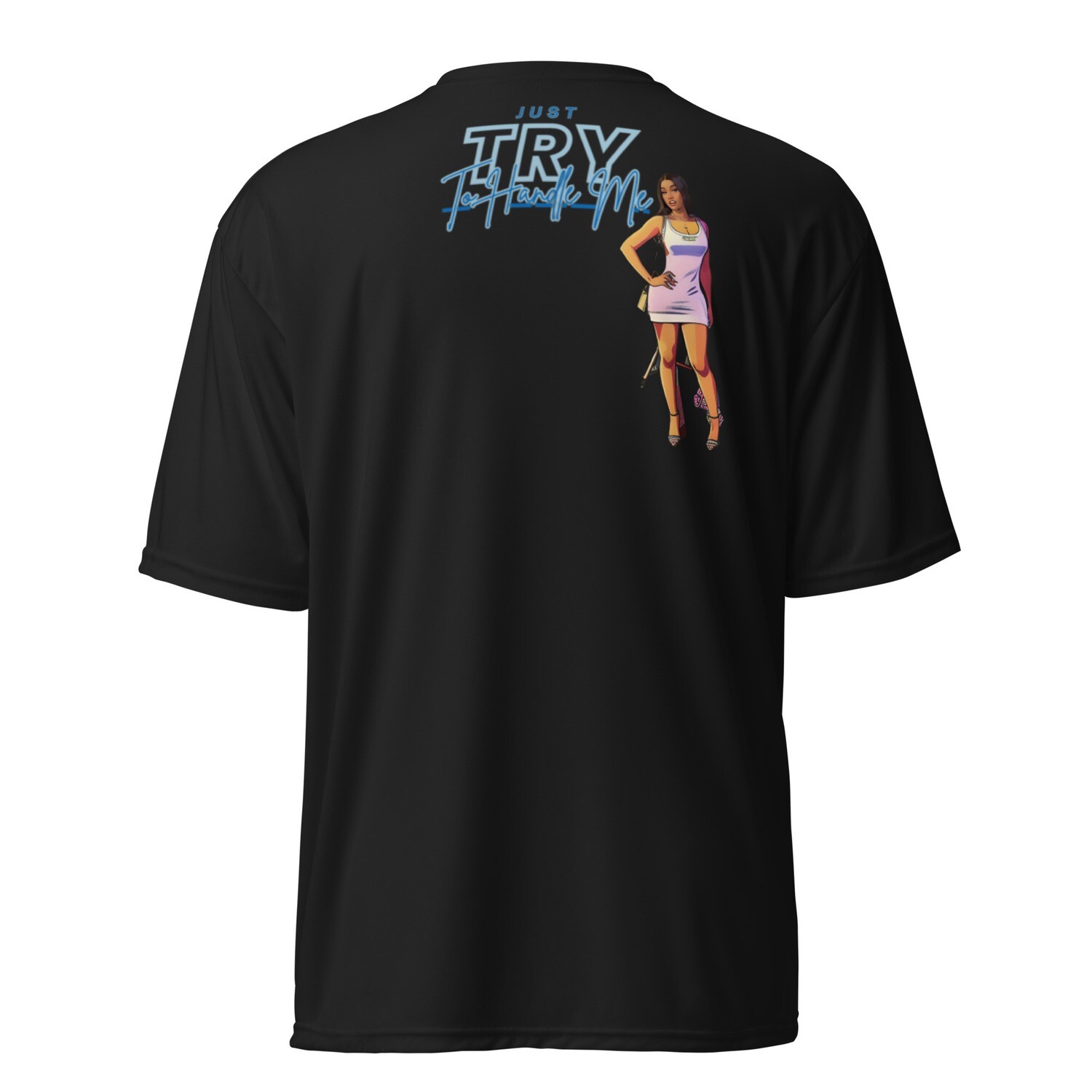 Just Try To Handle Me crew neck t-shirt