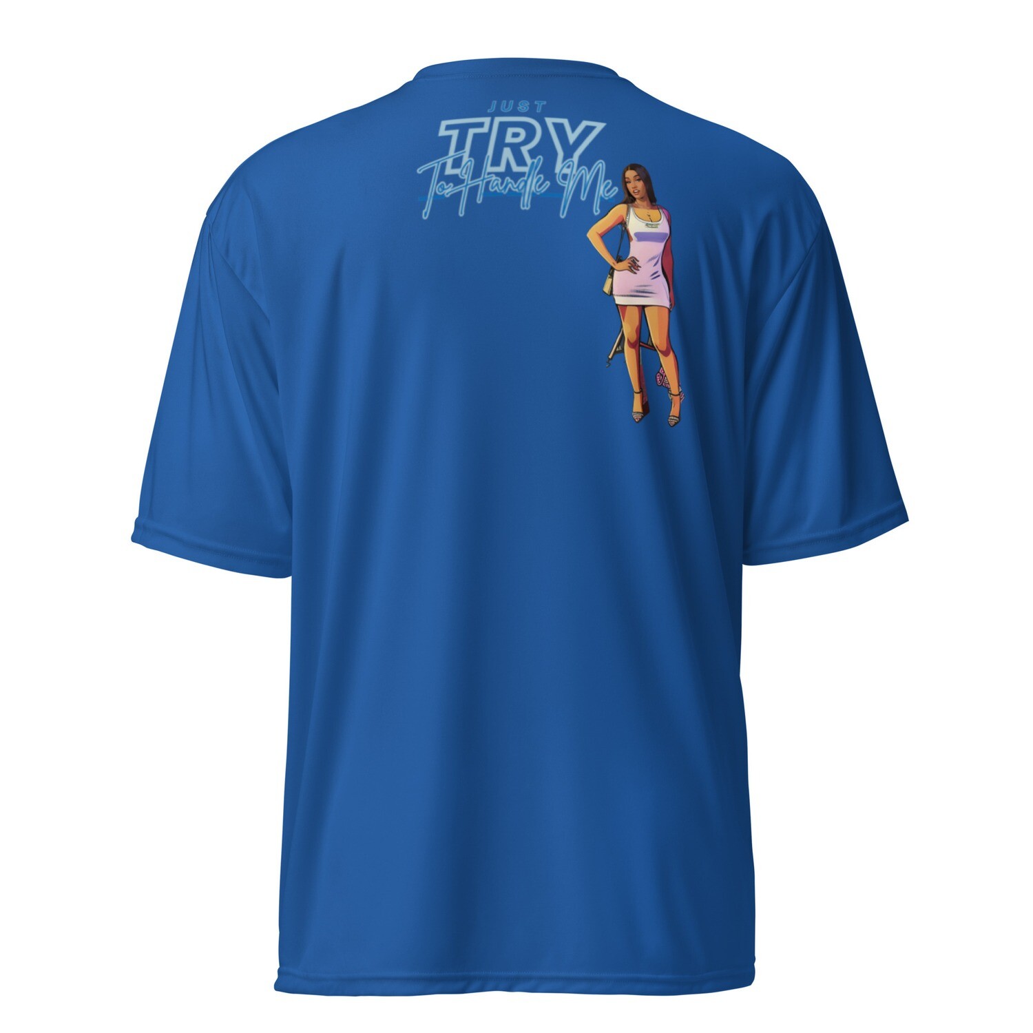 Just Try To Handle Me crew neck t-shirt