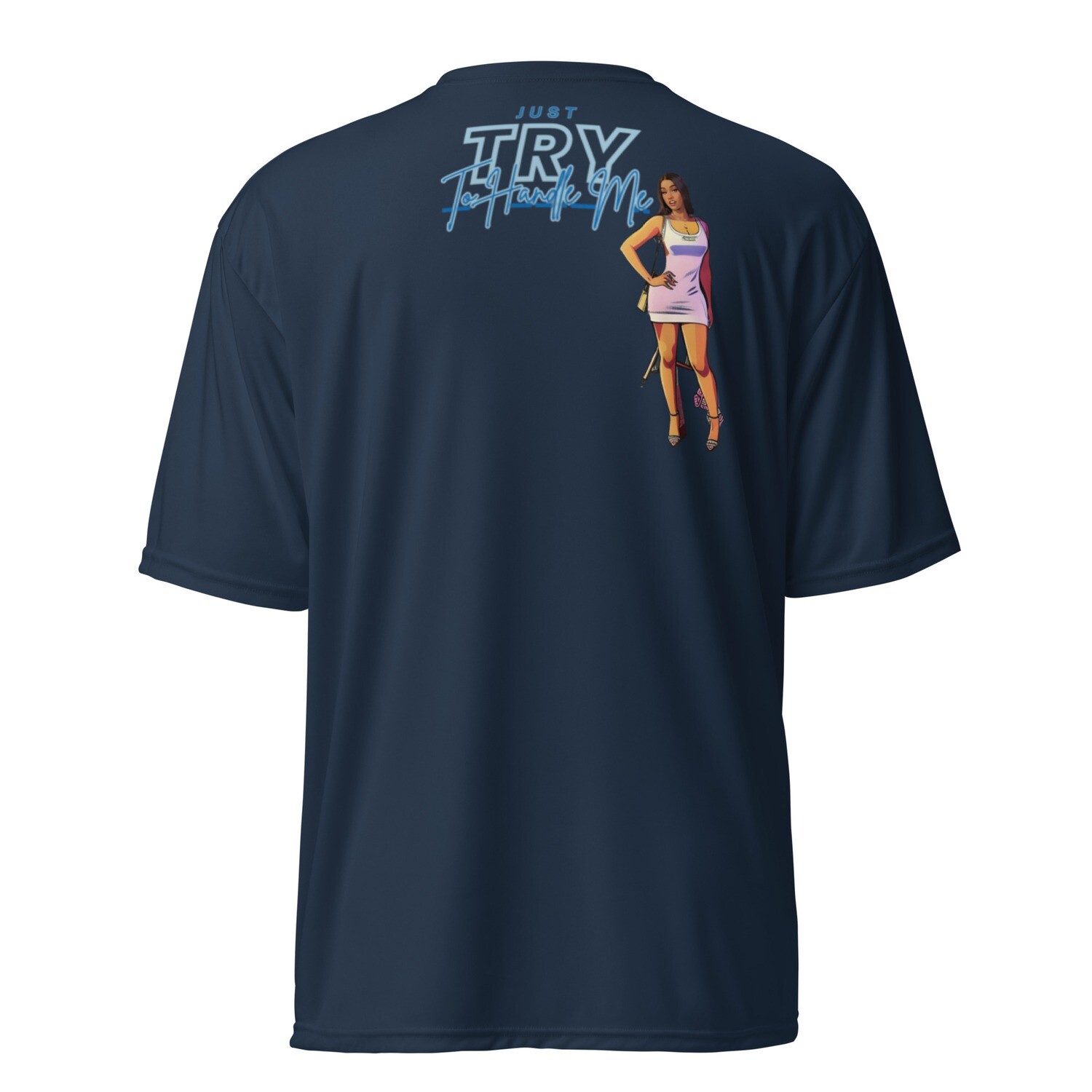 Just Try To Handle Me crew neck t-shirt