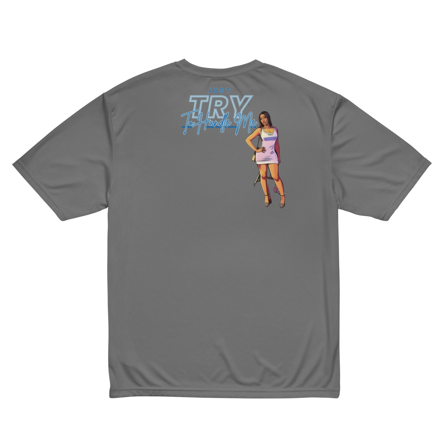Just Try To Handle Me crew neck t-shirt