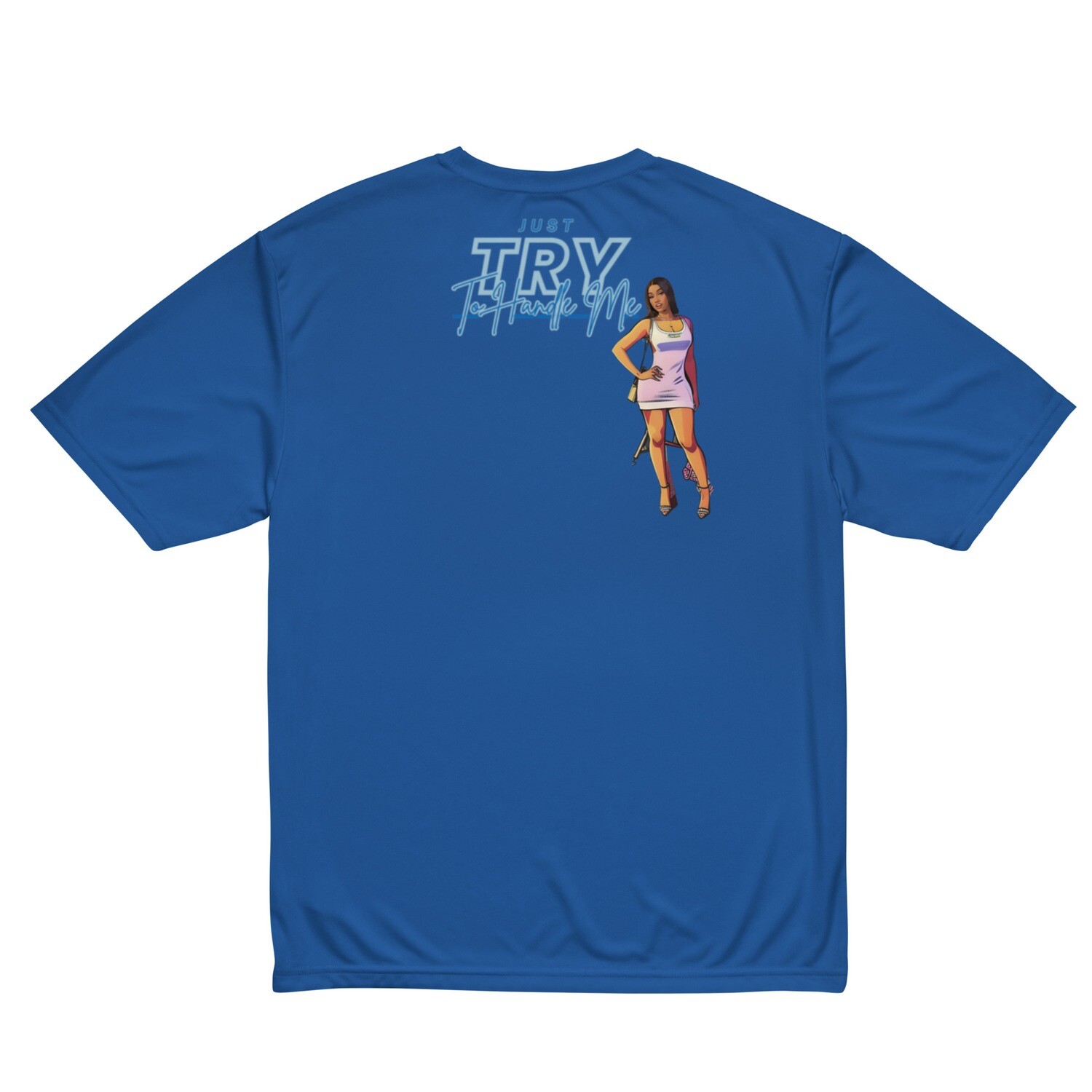 Just Try To Handle Me crew neck t-shirt