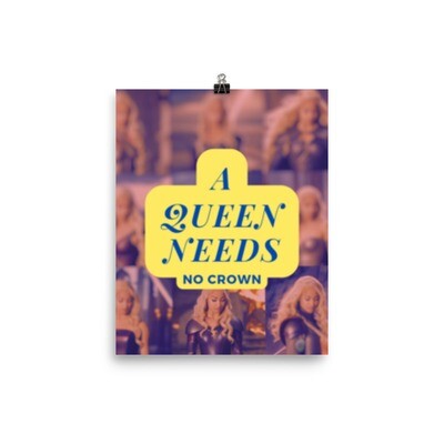 A Queen Needs No Crown Poster