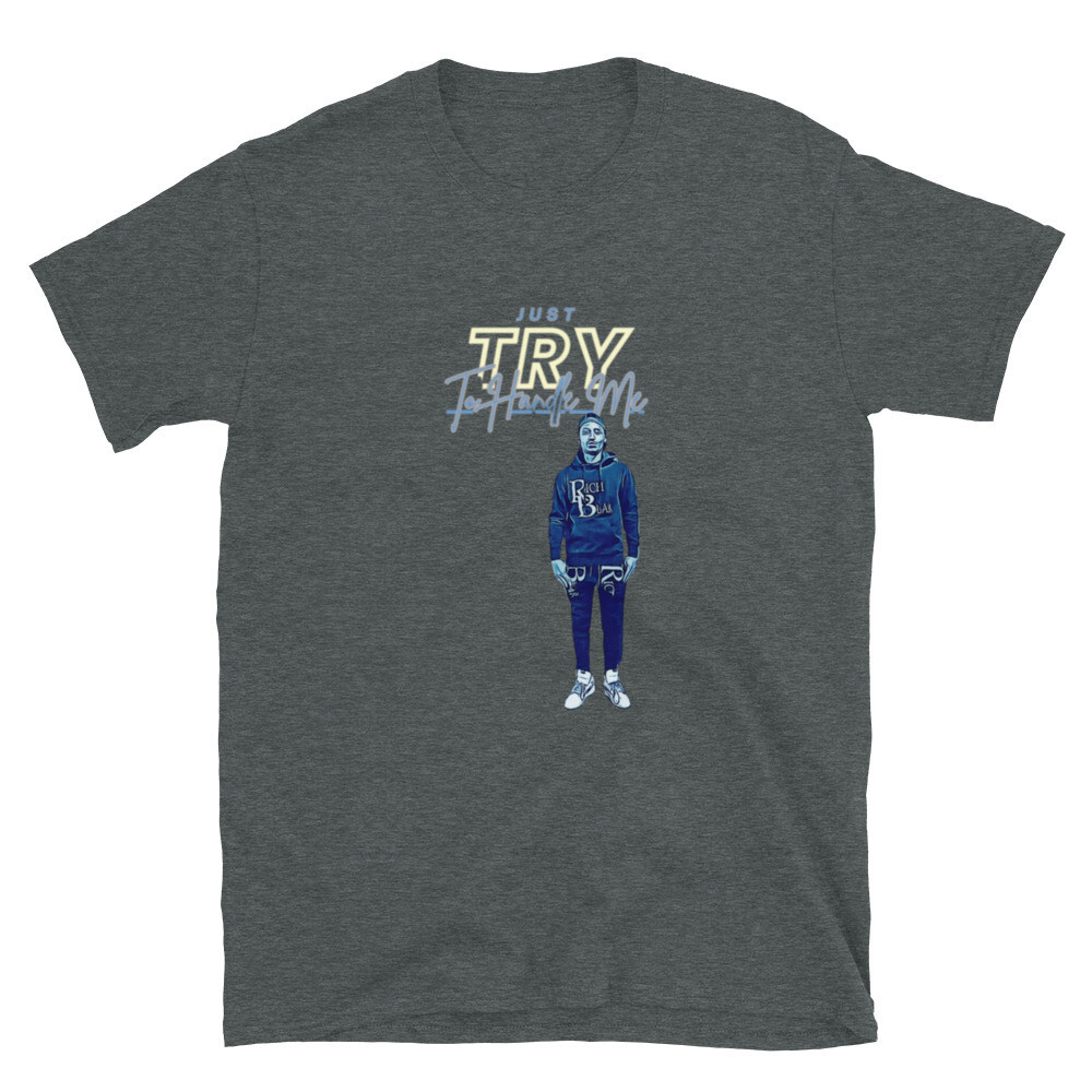 Just Try To Handle Me Short Sleeve T-shirt