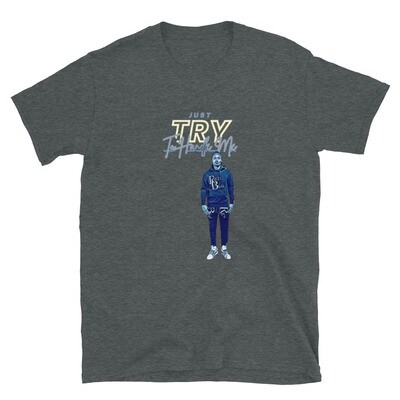 Just Try To Handle Me Short Sleeve T-shirt