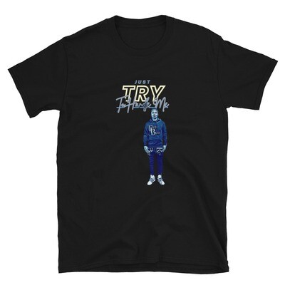 Just Try To Handle Me Short Sleeve T-shirt