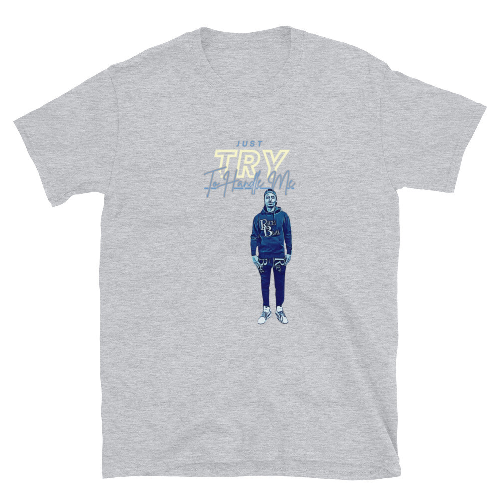 Just Try To Handle Me Short Sleeve T-shirt
