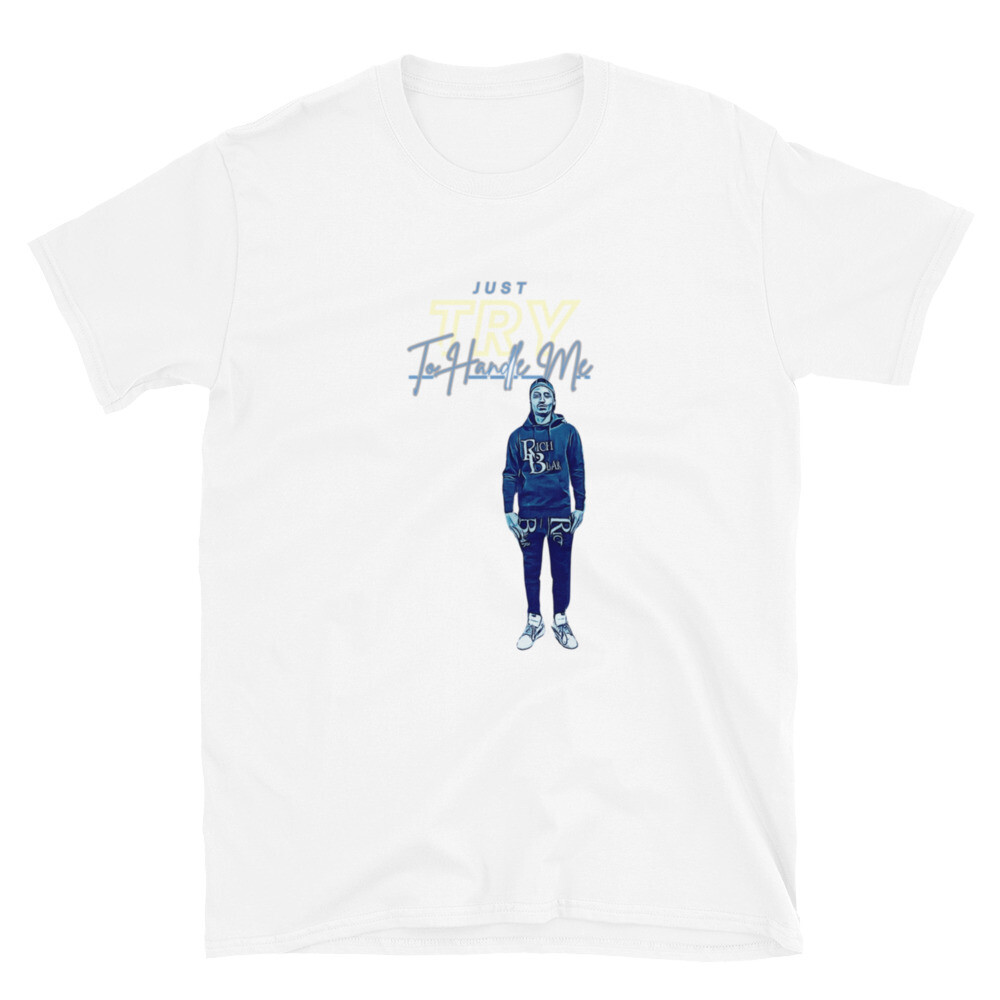 Just Try To Handle Me Short Sleeve T-shirt