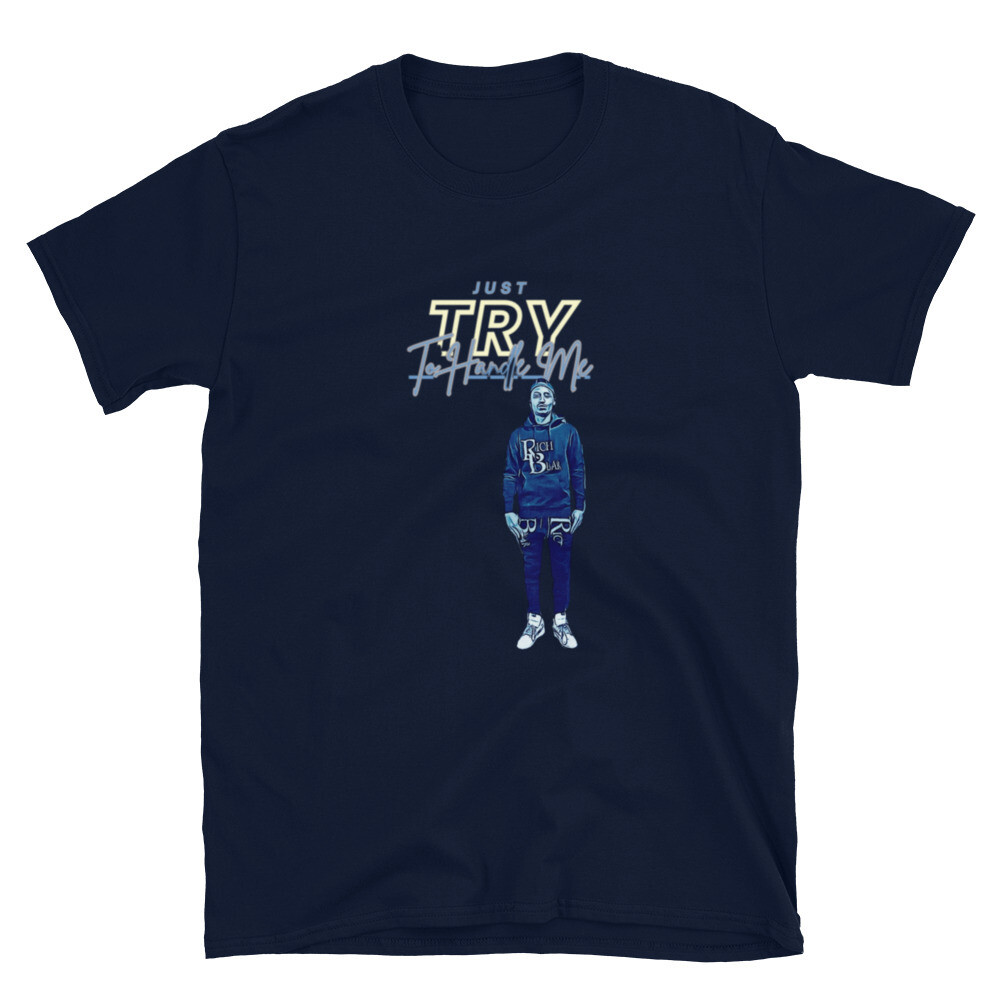 Just Try To Handle Me Short Sleeve T-shirt