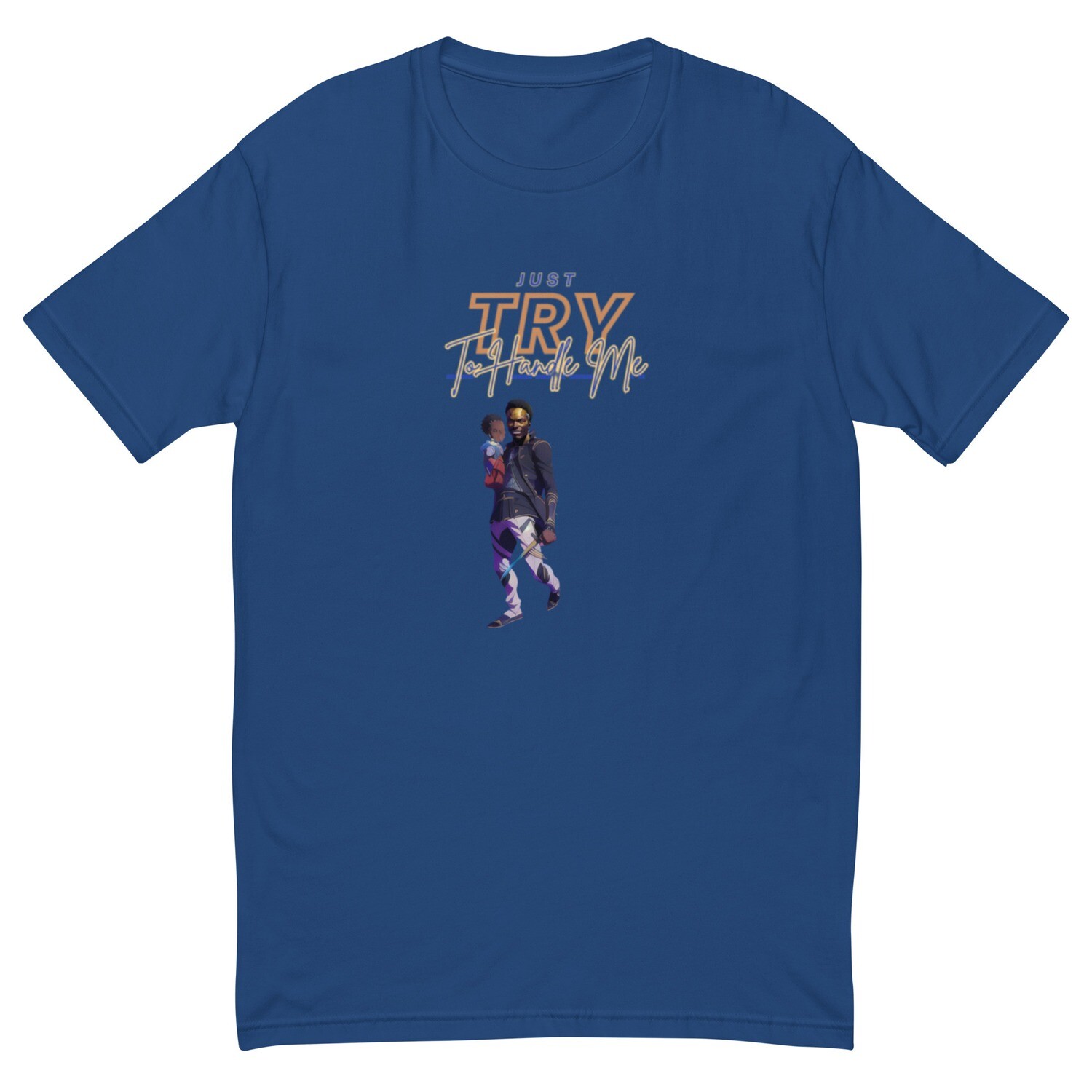 Just Try To Handle Me Short Sleeve T-shirt