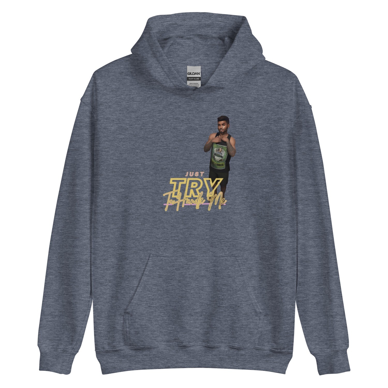 Just Try To Handle Me Hoodie