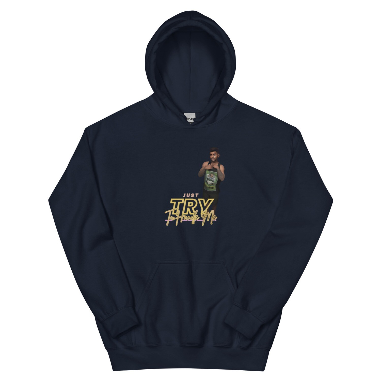 Just Try To Handle Me Hoodie
