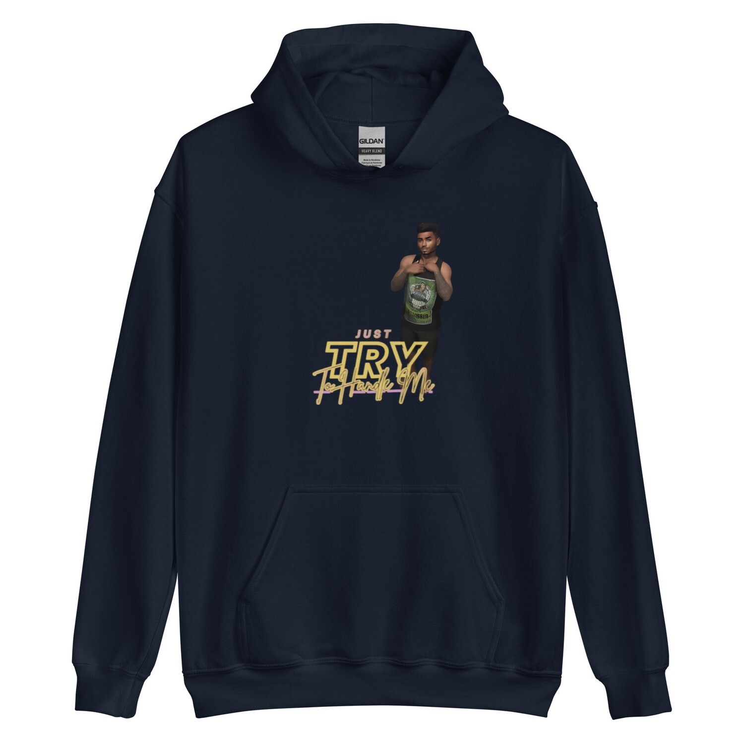 Just Try To Handle Me Hoodie