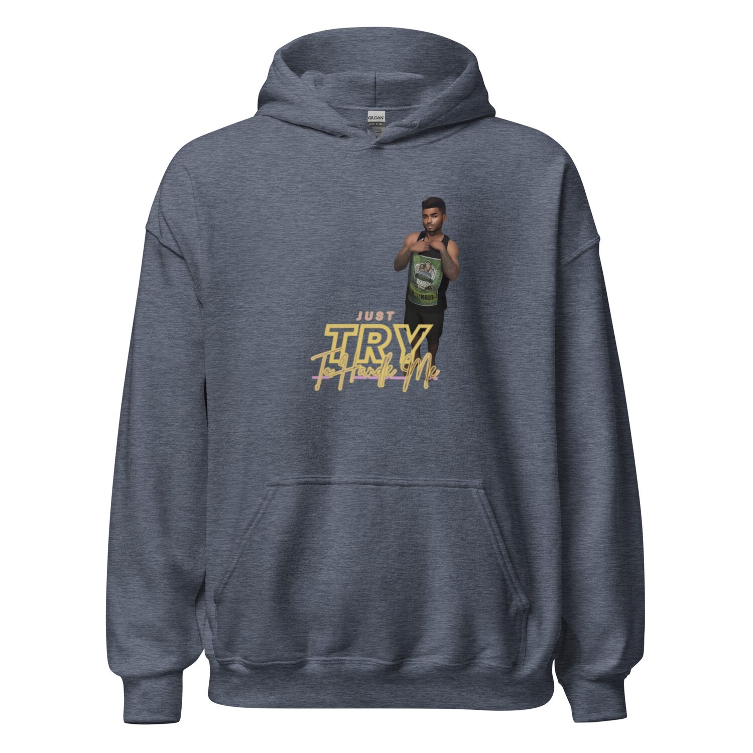 Just Try To Handle Me Hoodie