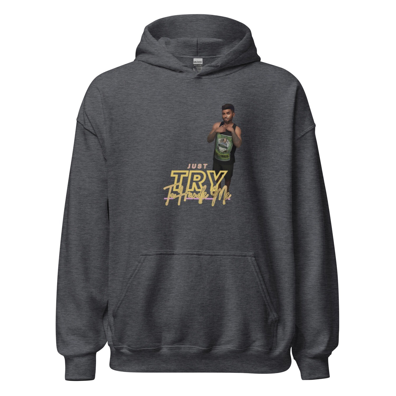Just Try To Handle Me Hoodie