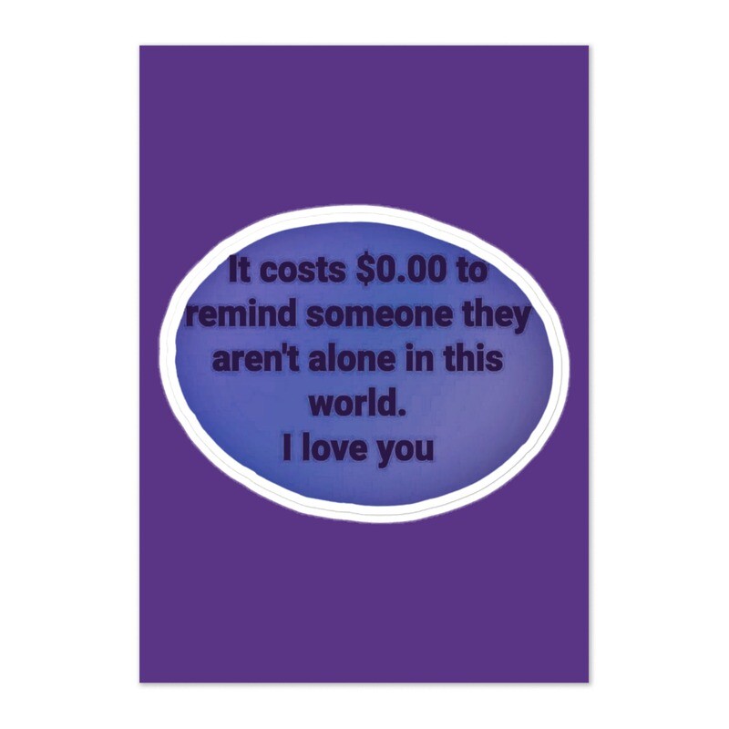 You&#39;re Not Alone Sticker sheet