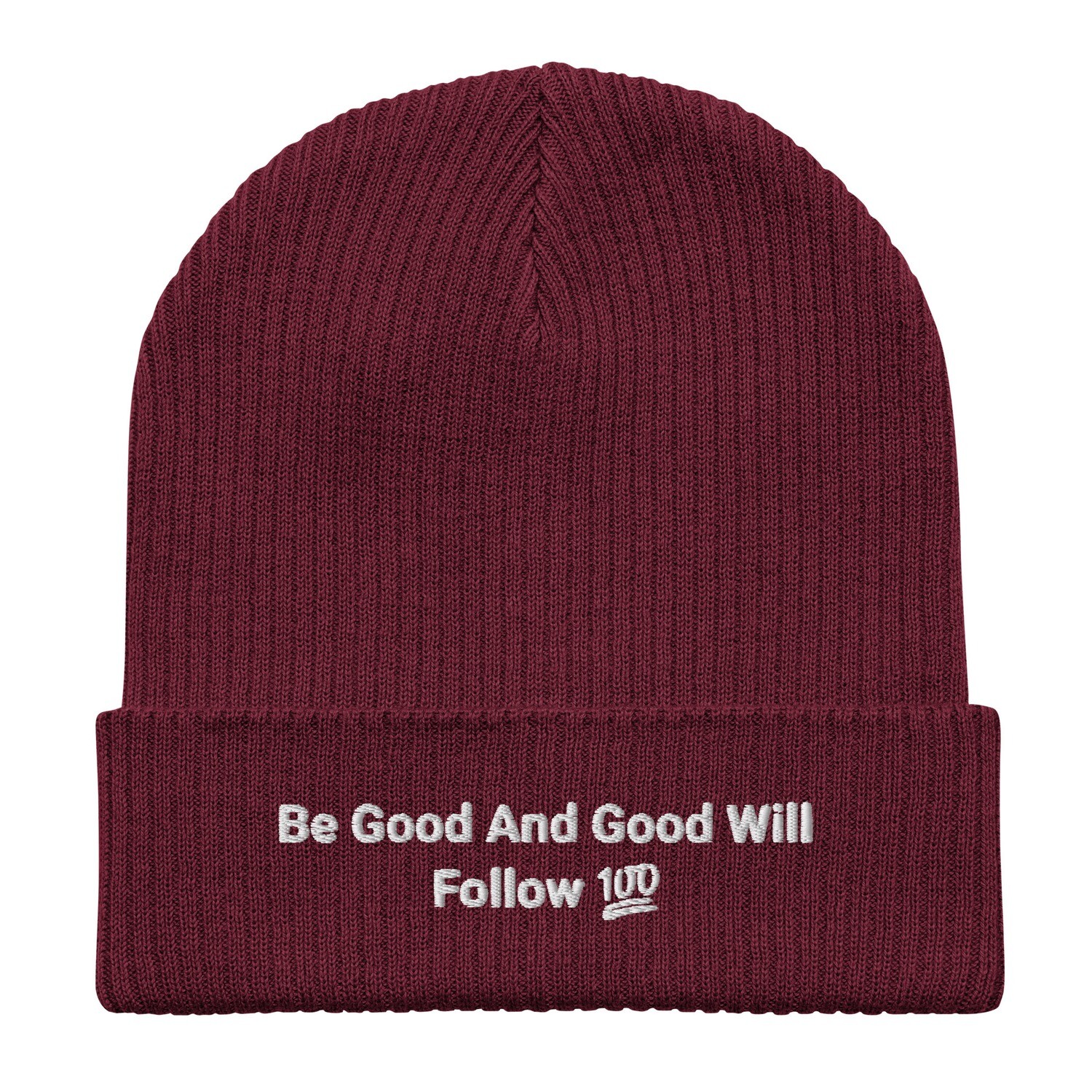 Be Good And Good Will Follow Organic ribbed beanie