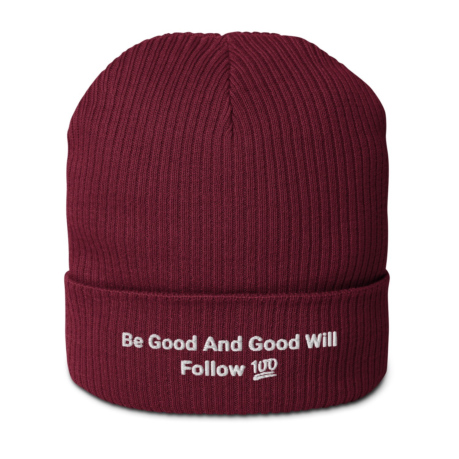 Be Good And Good Will Follow Organic ribbed beanie