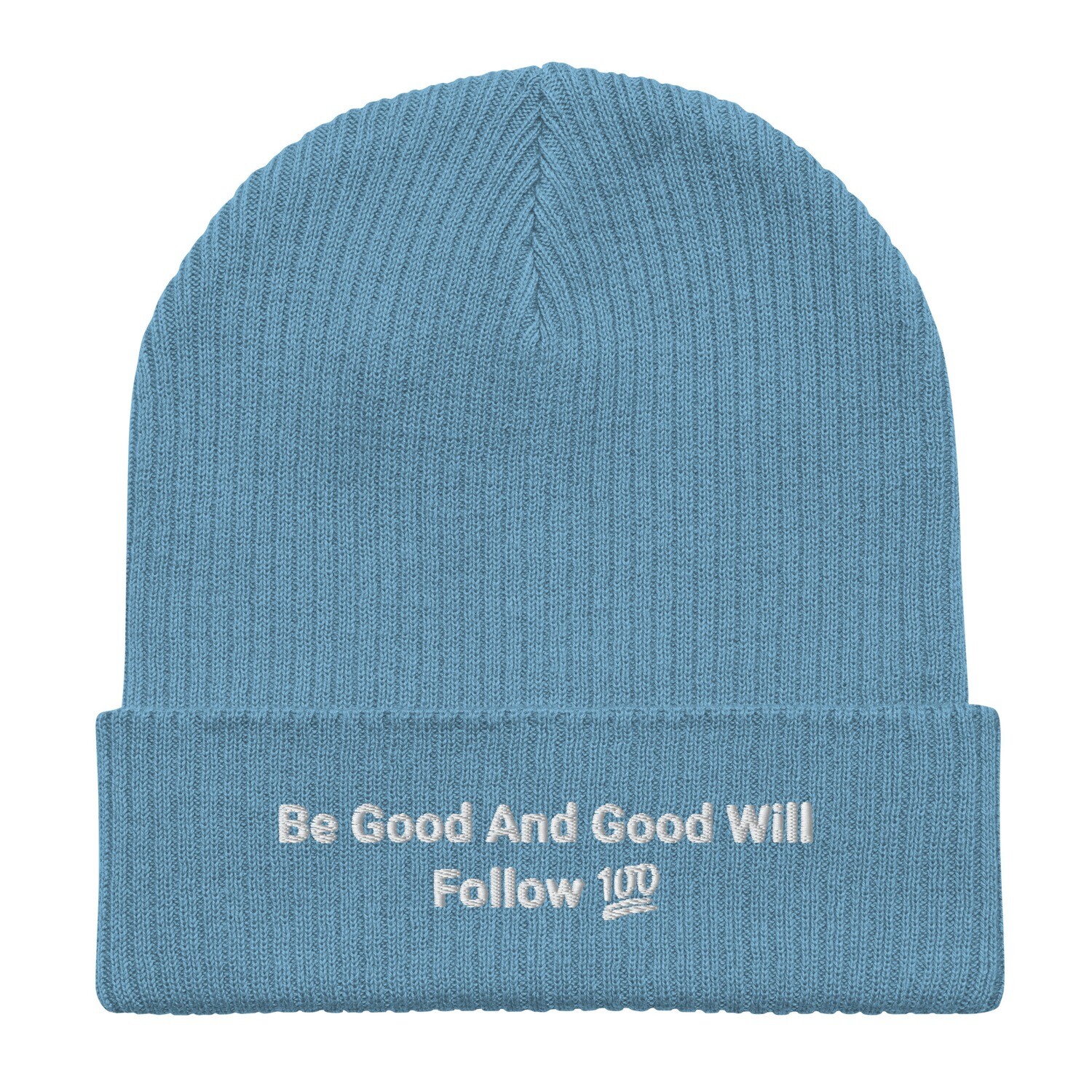Be Good And Good Will Follow Organic ribbed beanie