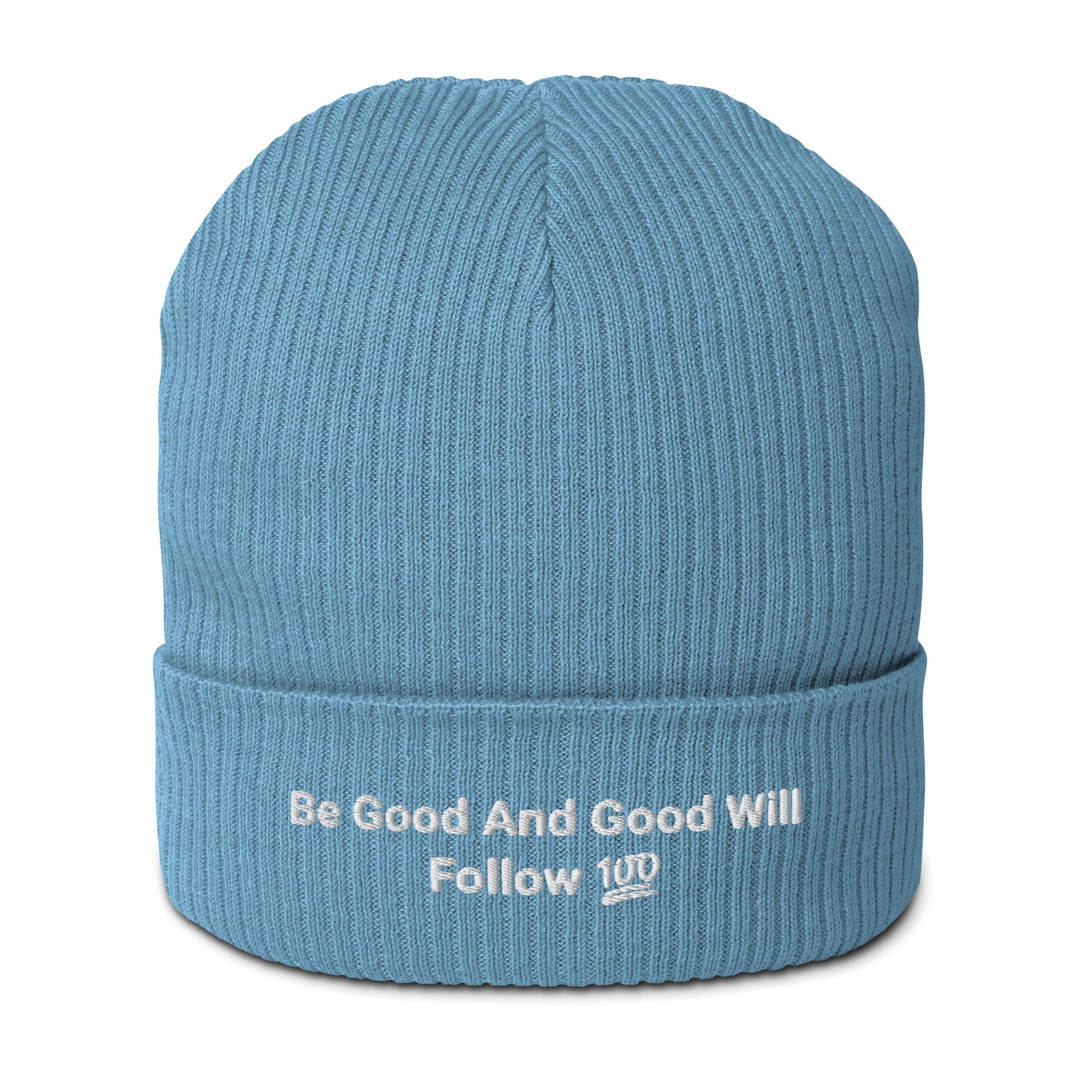 Be Good And Good Will Follow Organic ribbed beanie