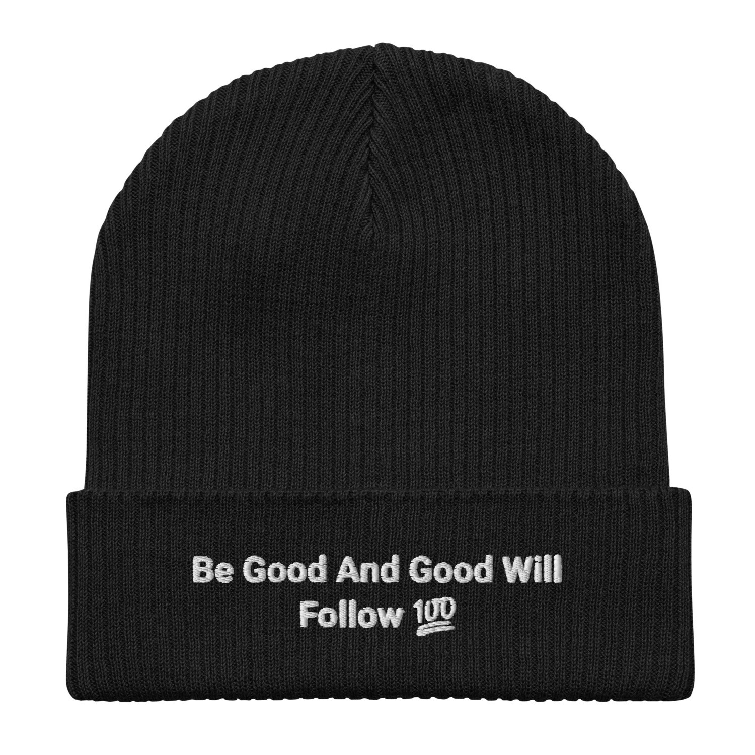 Be Good And Good Will Follow Organic ribbed beanie
