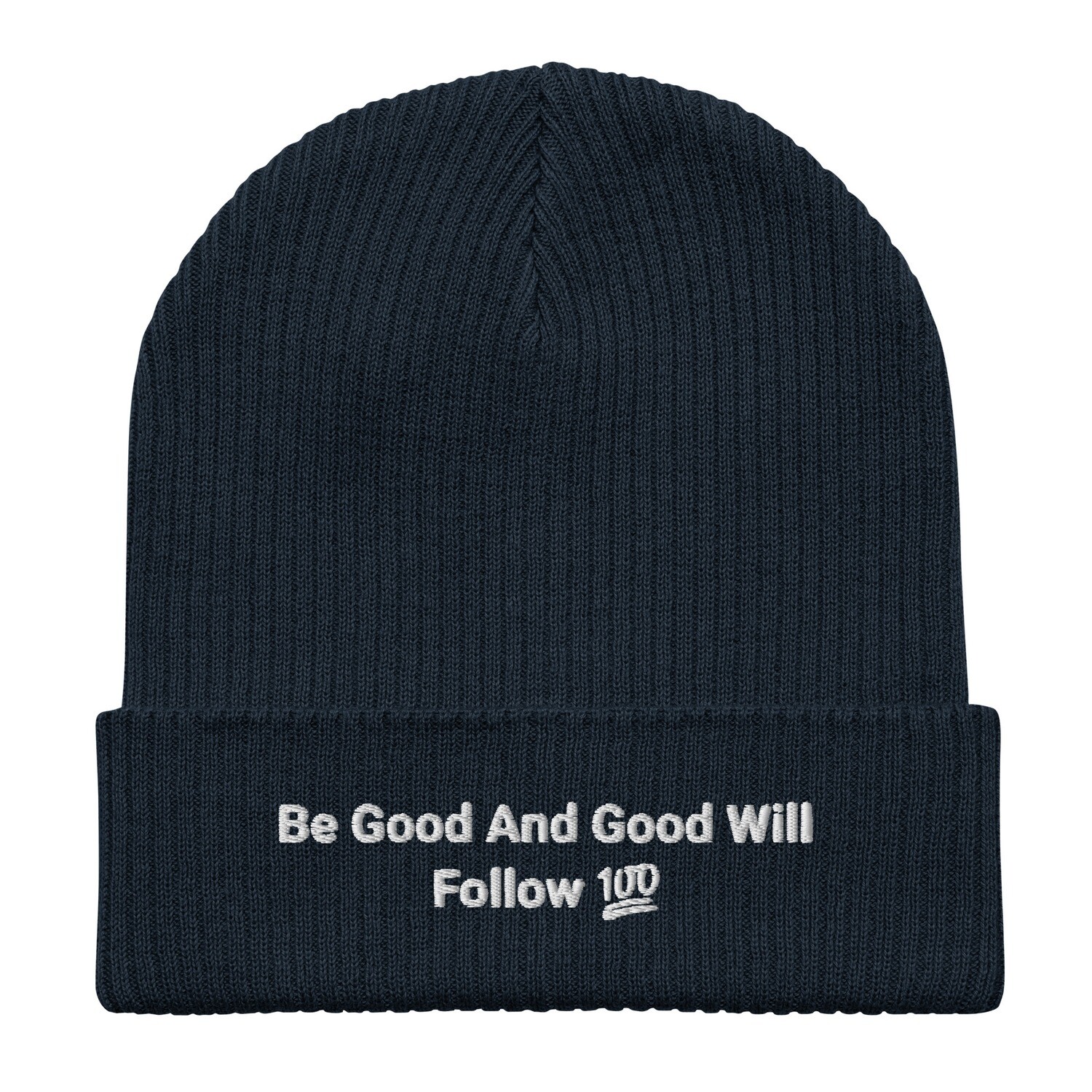 Be Good And Good Will Follow Organic ribbed beanie